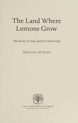 Cover of The Land Where Lemons Grow: The Story of Italy and Its Citrus Fruit